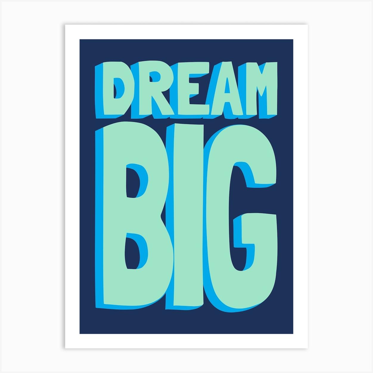 Dream Big Blue and Green