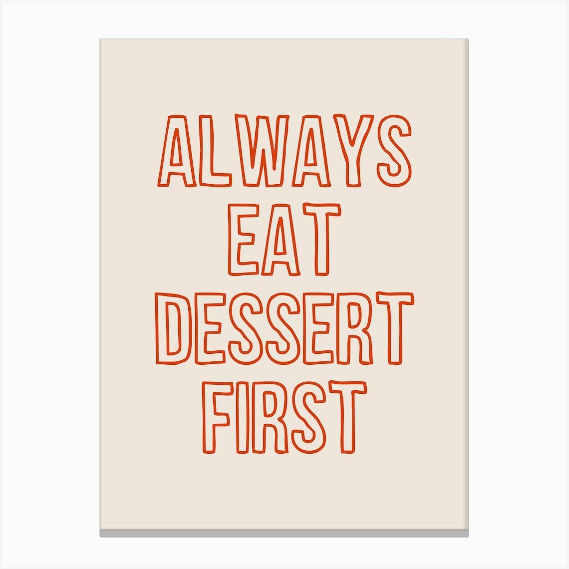 Eat Dessert First Kitchen