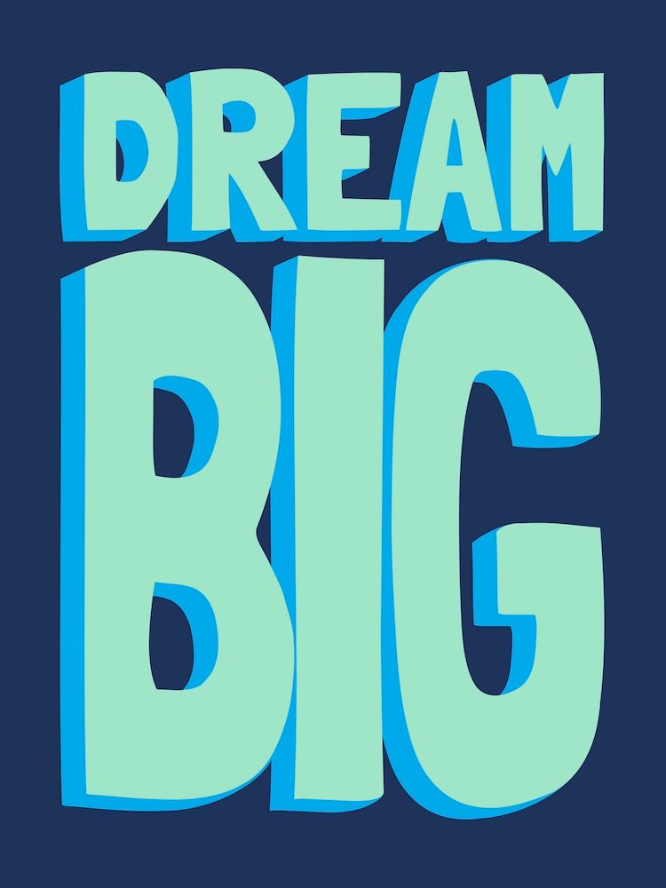 Dream Big Blue and Green