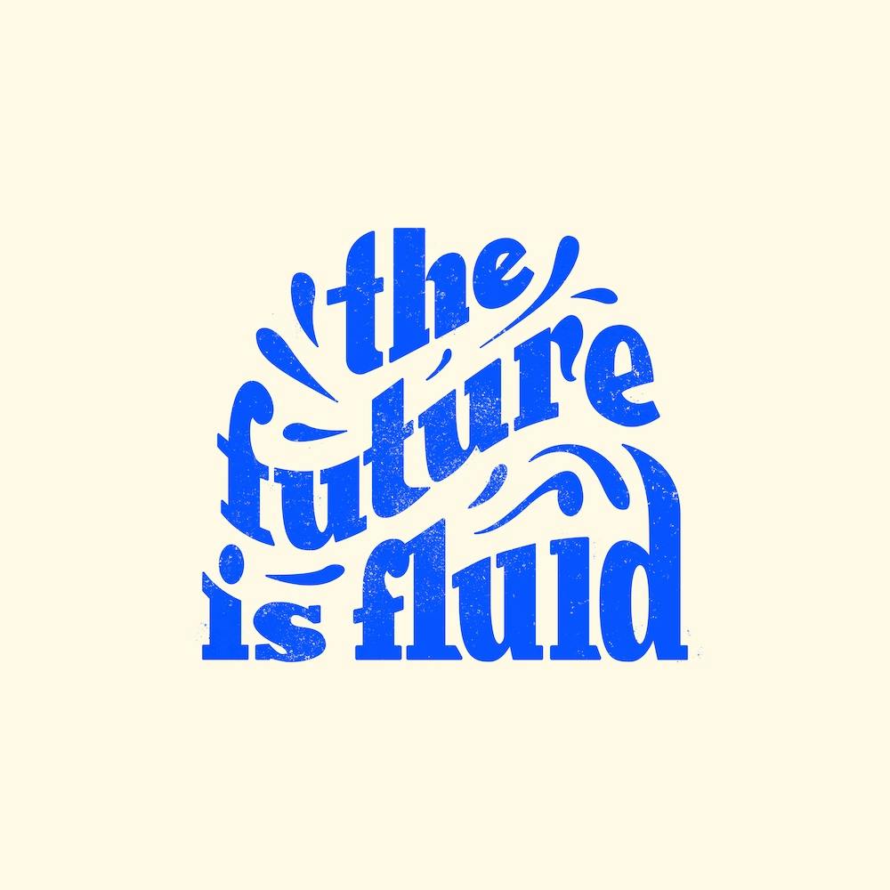 The Future Is Fluid In Blue Square