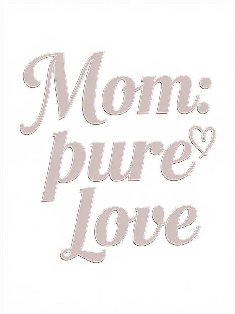 Mom Pure Love