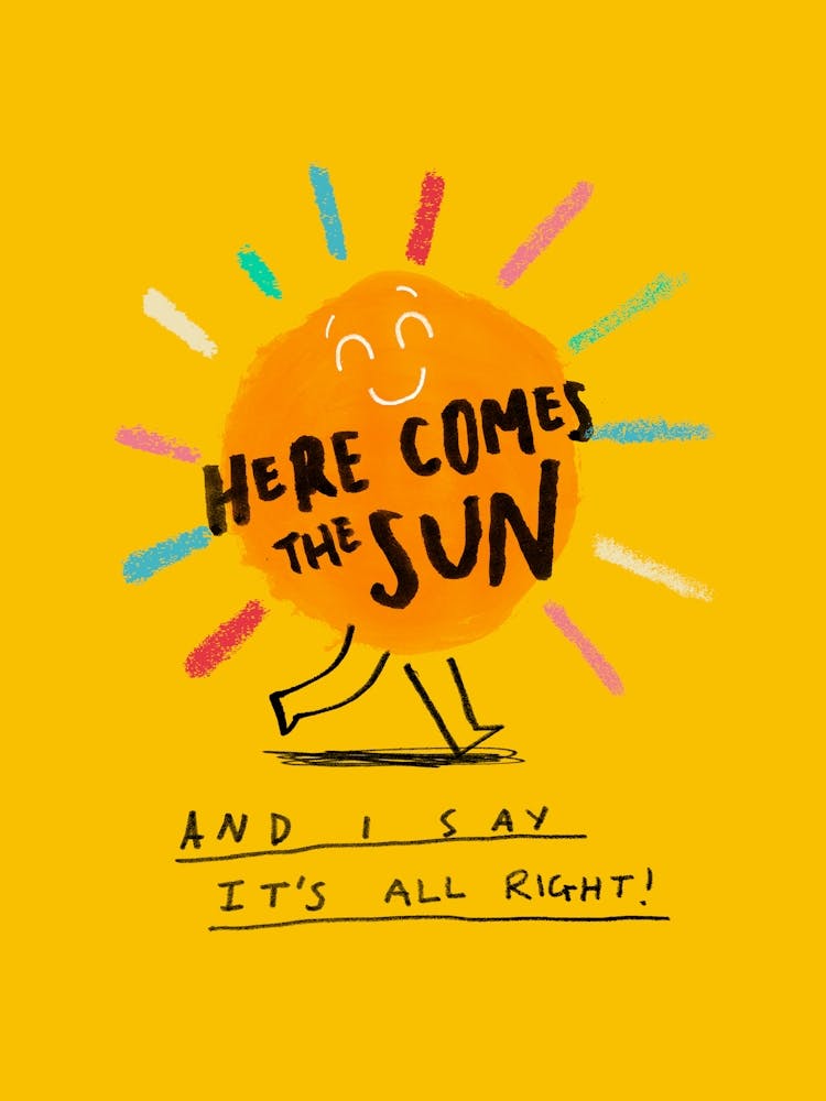 Here Comes The Sun 1