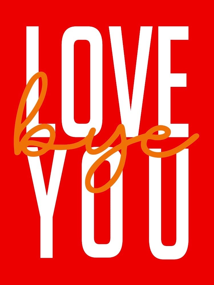 Love You Bye Hallway Entrance Red and Orange