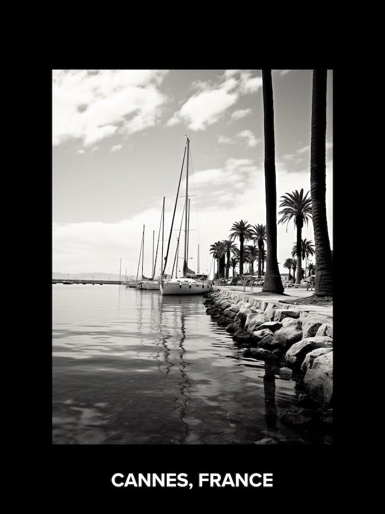Poster Of Cannes, France, Mediterranean Black And White Photography Analogue 1