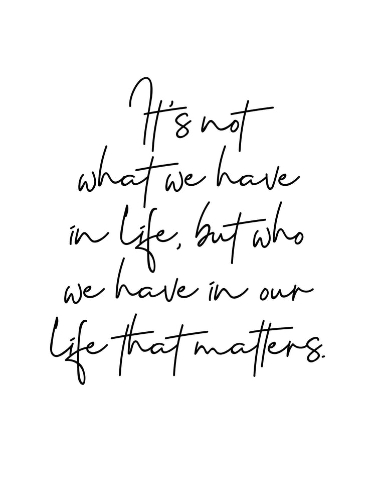 Who We Have In Our Life