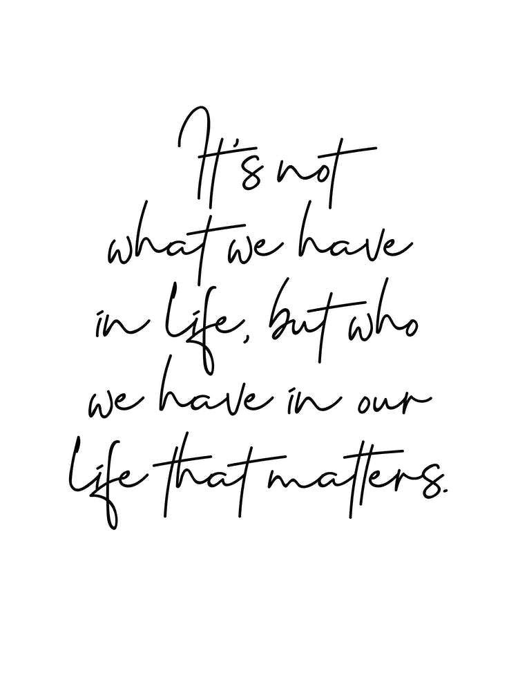 Who We Have In Our Life