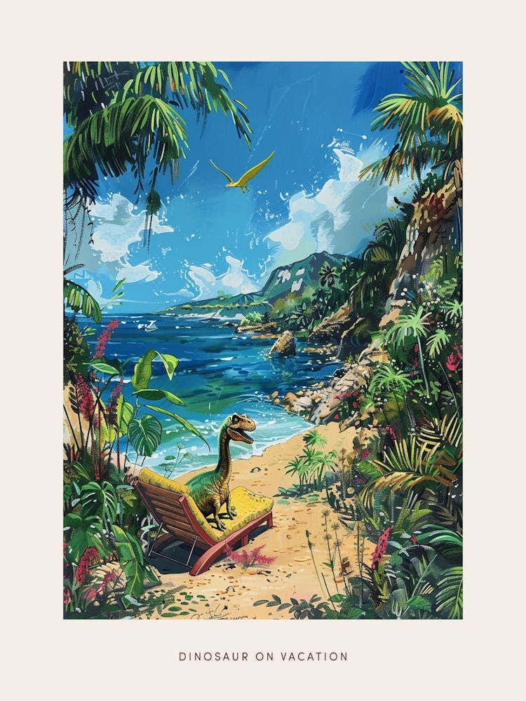 Dinosaur On A Sun Lounger On The Beach 3 Poster