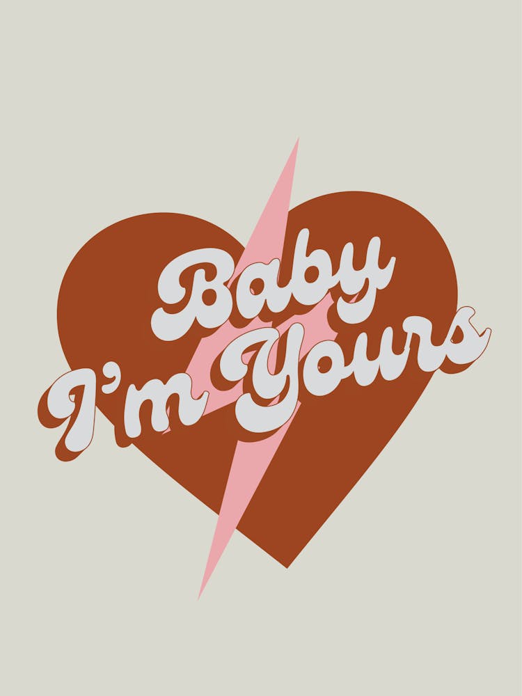 Baby I'm Yours