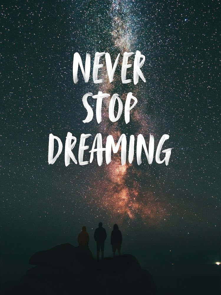 Never Stop Dreaming