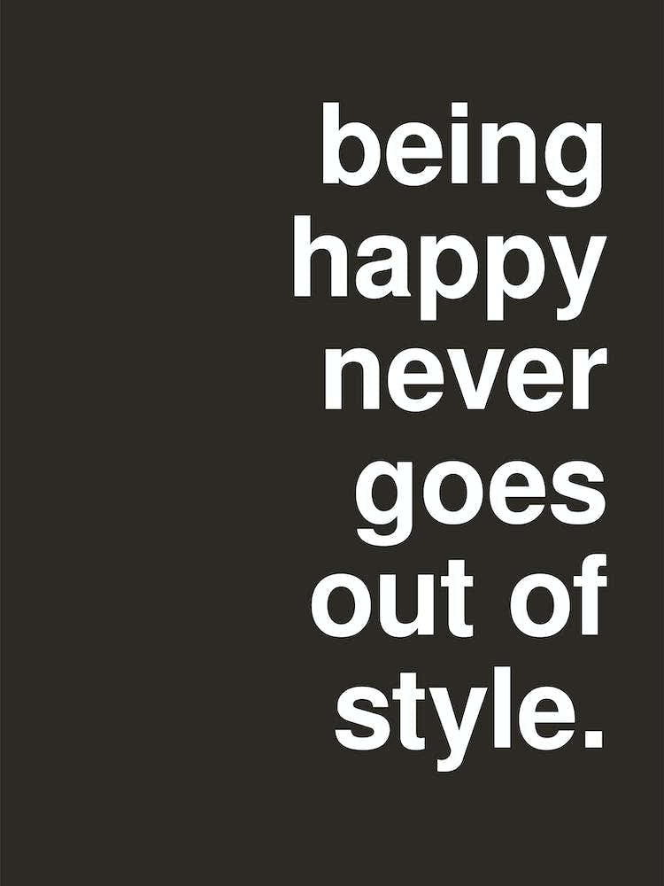 Being Happy Typography Bold Statement In Black