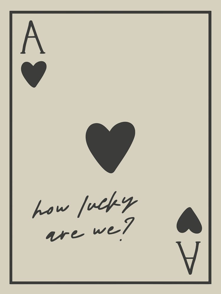 How Lucky Are We?
