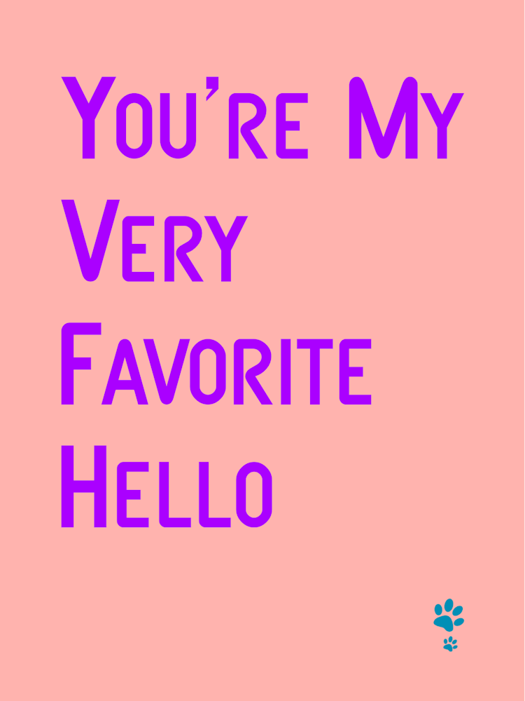 You'Re My Very Favorite Hello