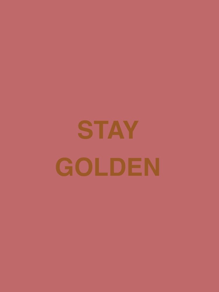 Stay Golden