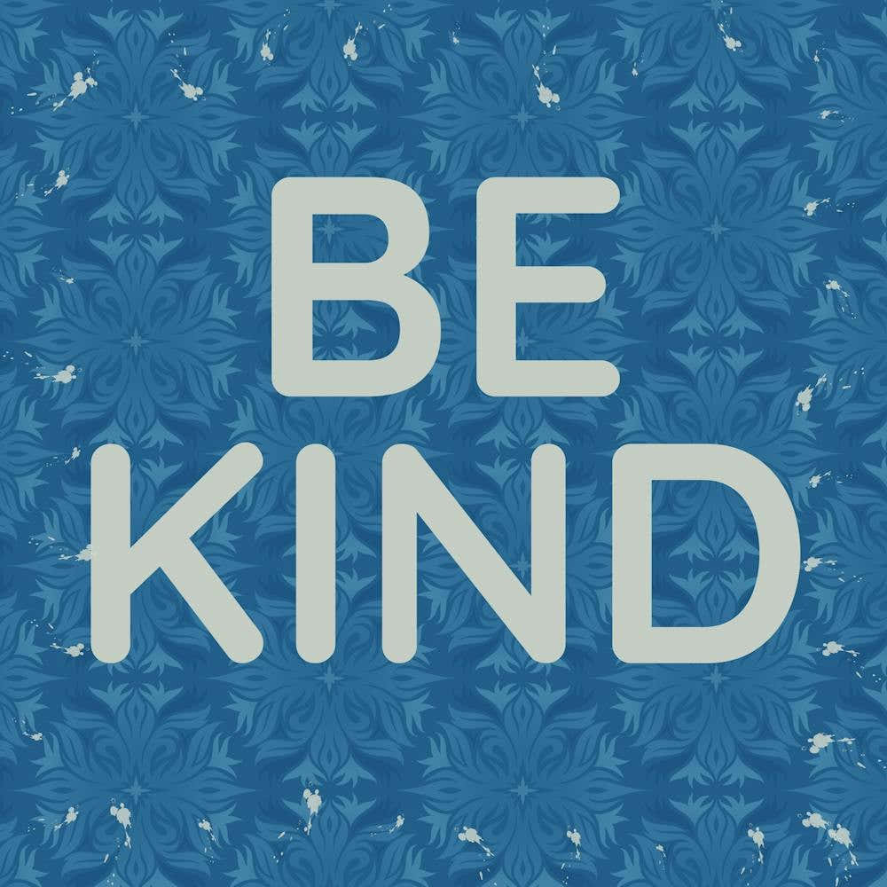 Be Kind