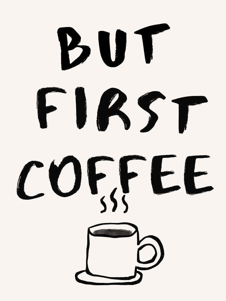 But First Coffee Kitchen Quote Typography Print