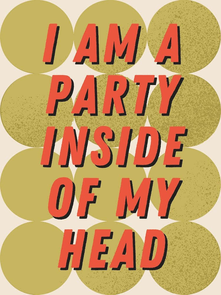 I Am a Party Inside Of My Head Sabrina Fred Again Print