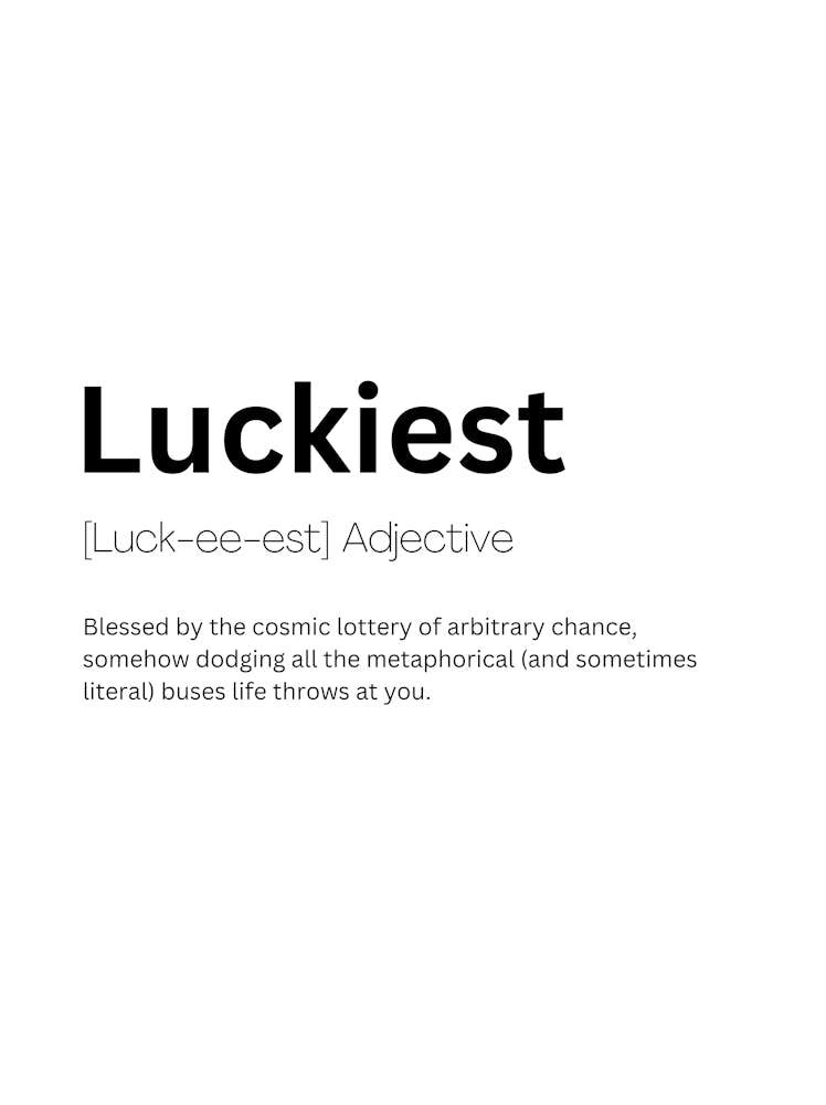 Luckiest Definition Meaning