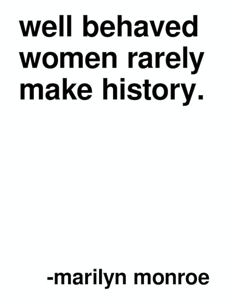 Well Behaved Women Marilyn Monroe Quote In White