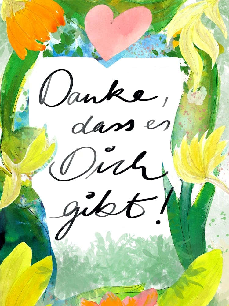 Danke, dass es Dich gibt!