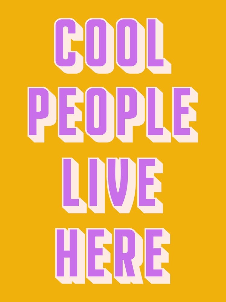 Yellow And Lilac Cool People Live Here