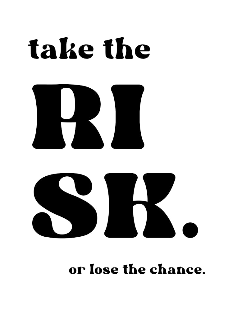 Take The Risk - Motivational Quote