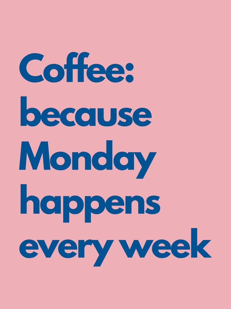 Because Monday Happens Every Week Pink And Navy Kitchen Typography
