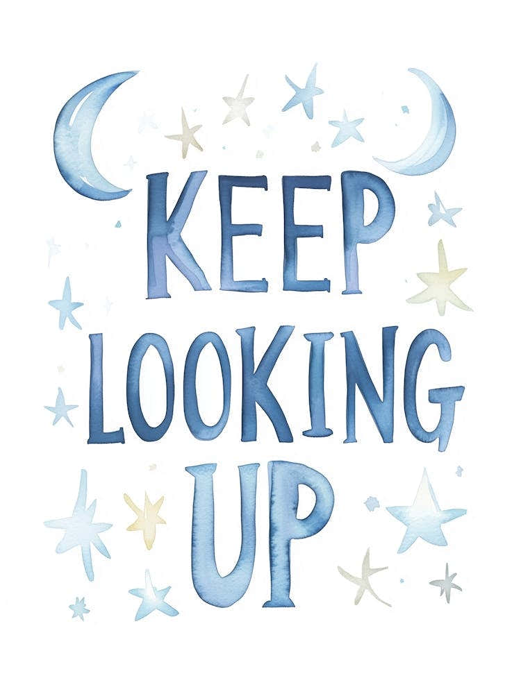 Keep Looking Up