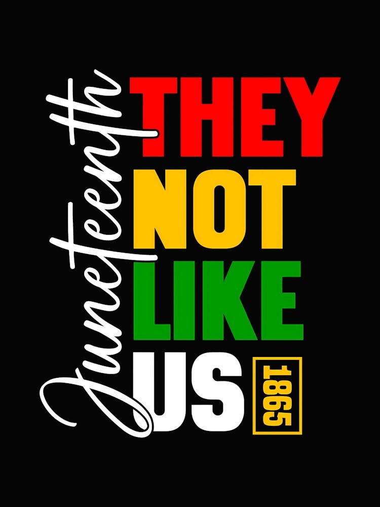 juneteenth they don't like us 1865
