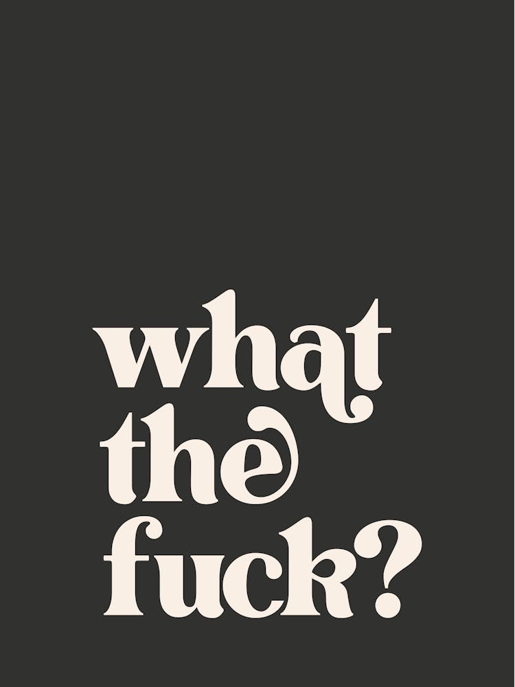 What The Fuck - Black