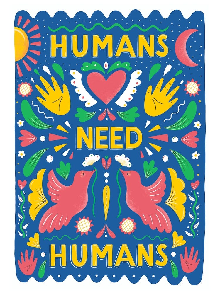 Humans Need Humans