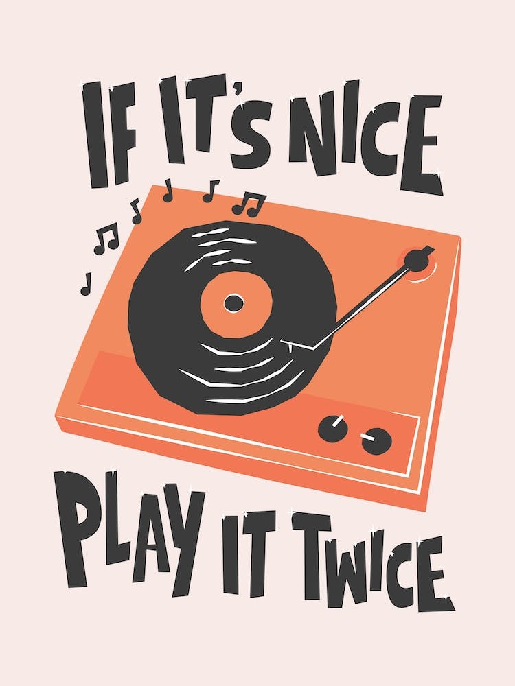 If It S Nice Play It Twice