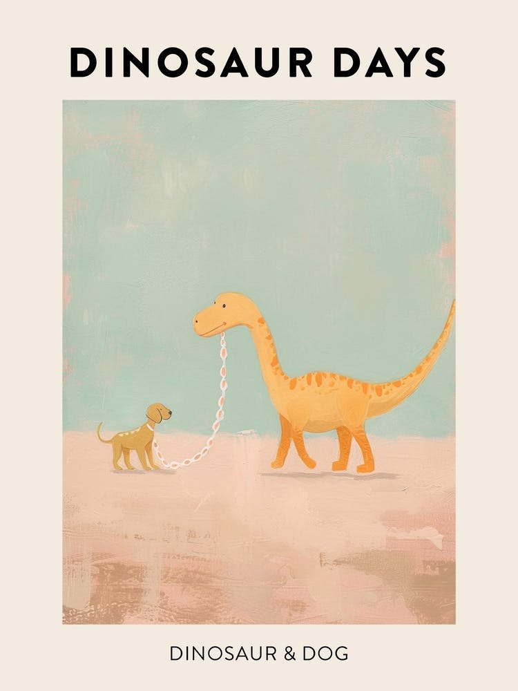 Dinosaur & Dog Dinosaur Poster