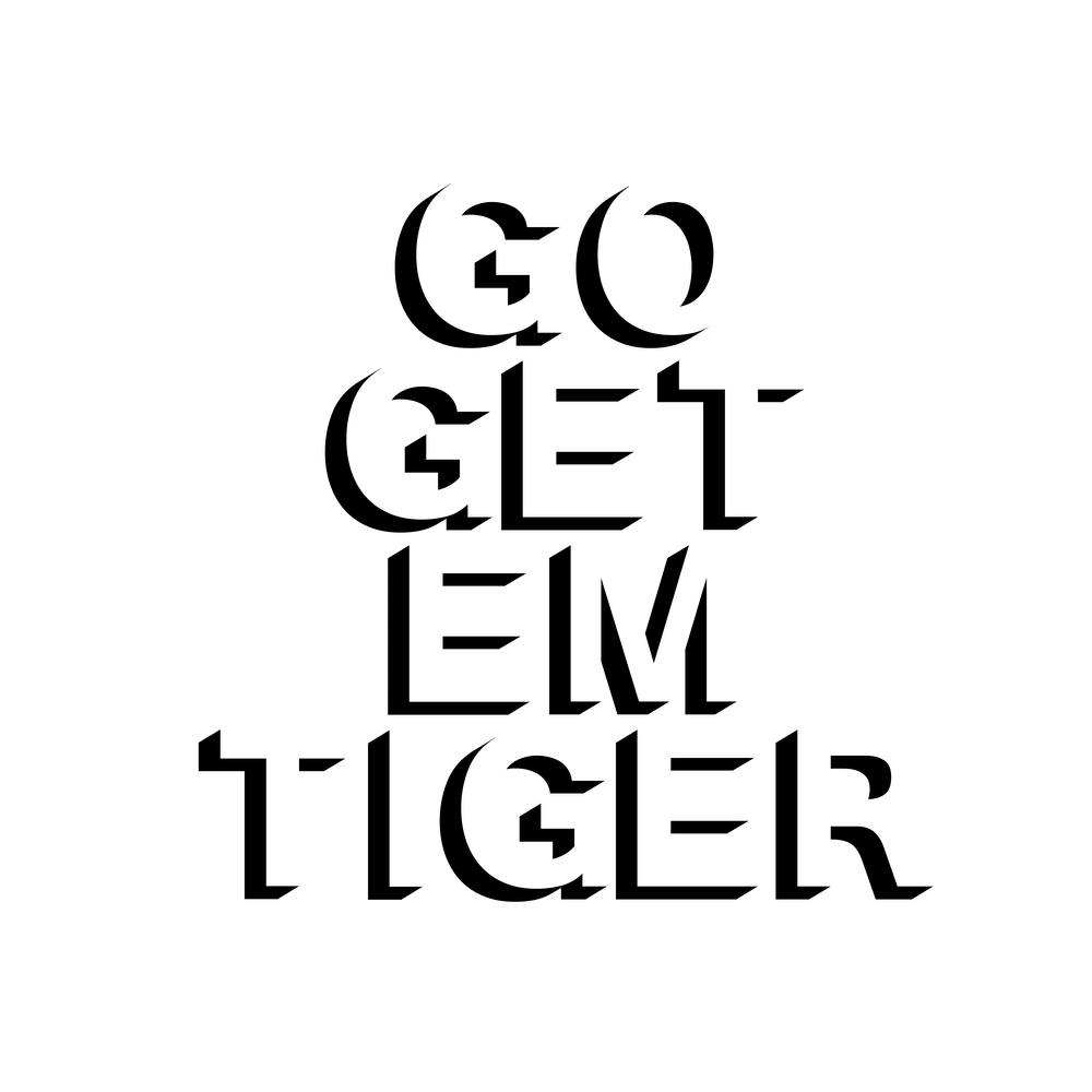 Go Get Em Tiger Shadow