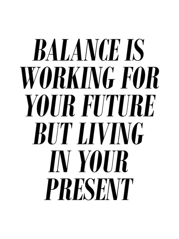 Balance Is Working But Living Typography