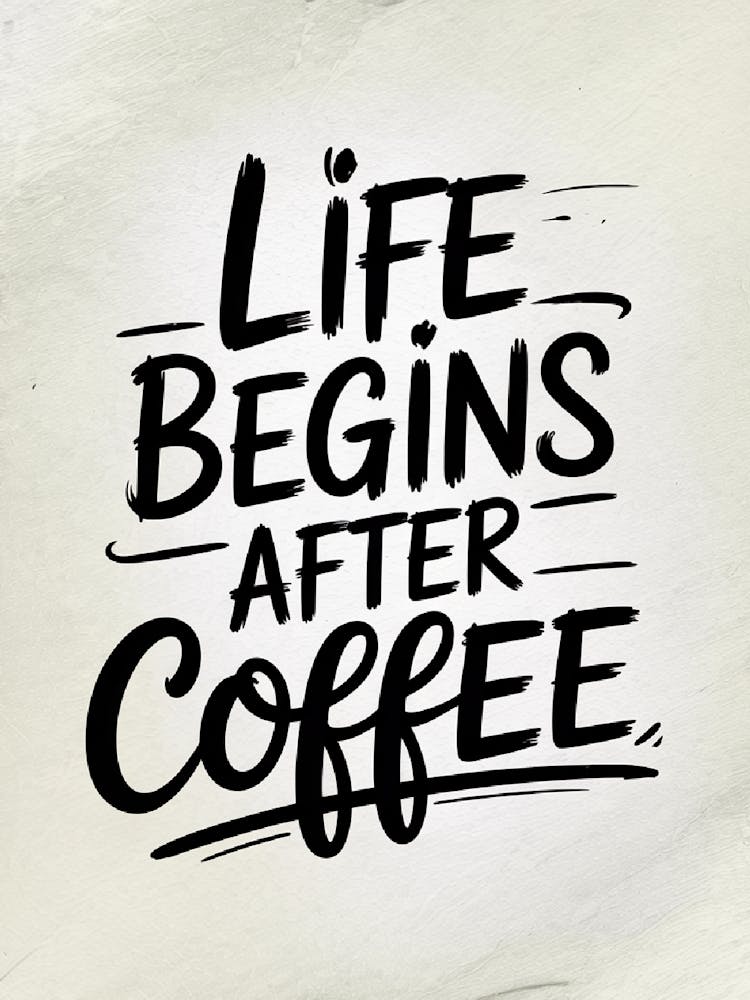 Life Begins After Coffee – Quote For Cozy Coffee Lovers