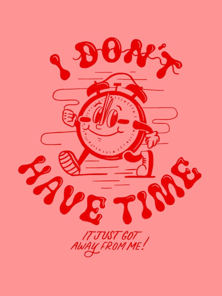 Don'T Have Time