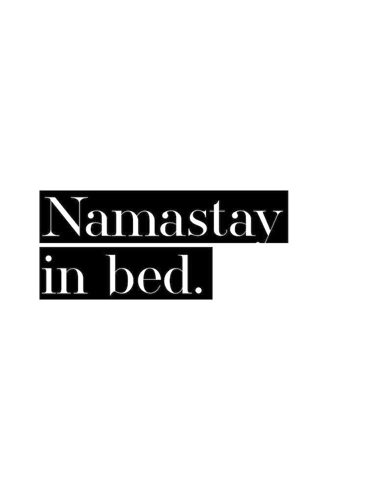 Namastay in Bed XV