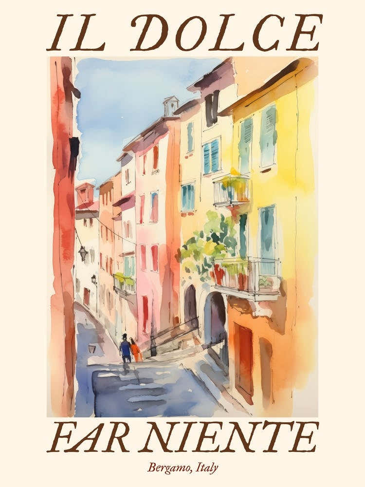 Il Dolce Far Niente Bergamo, Italy Watercolour Streets 2 Poster