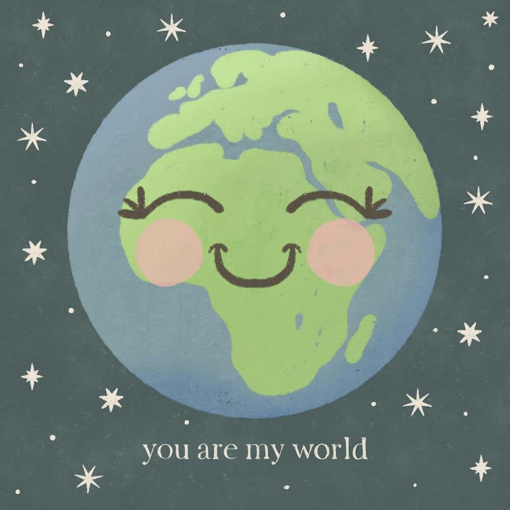 You are my world