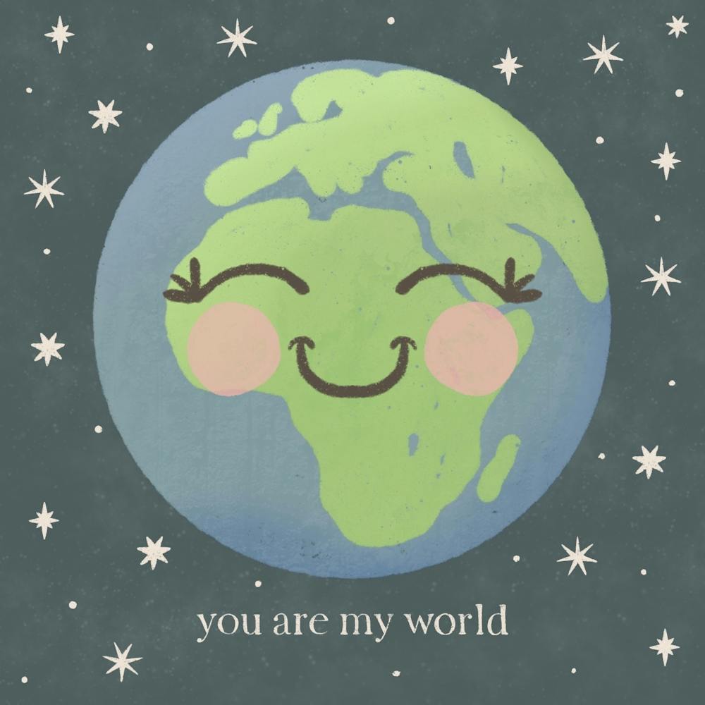 You are my world