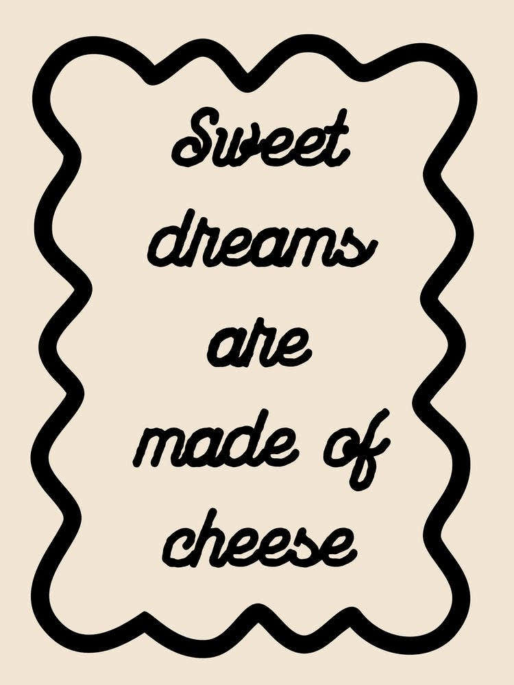 Sweet Dreams Are Made Of Cheese Black