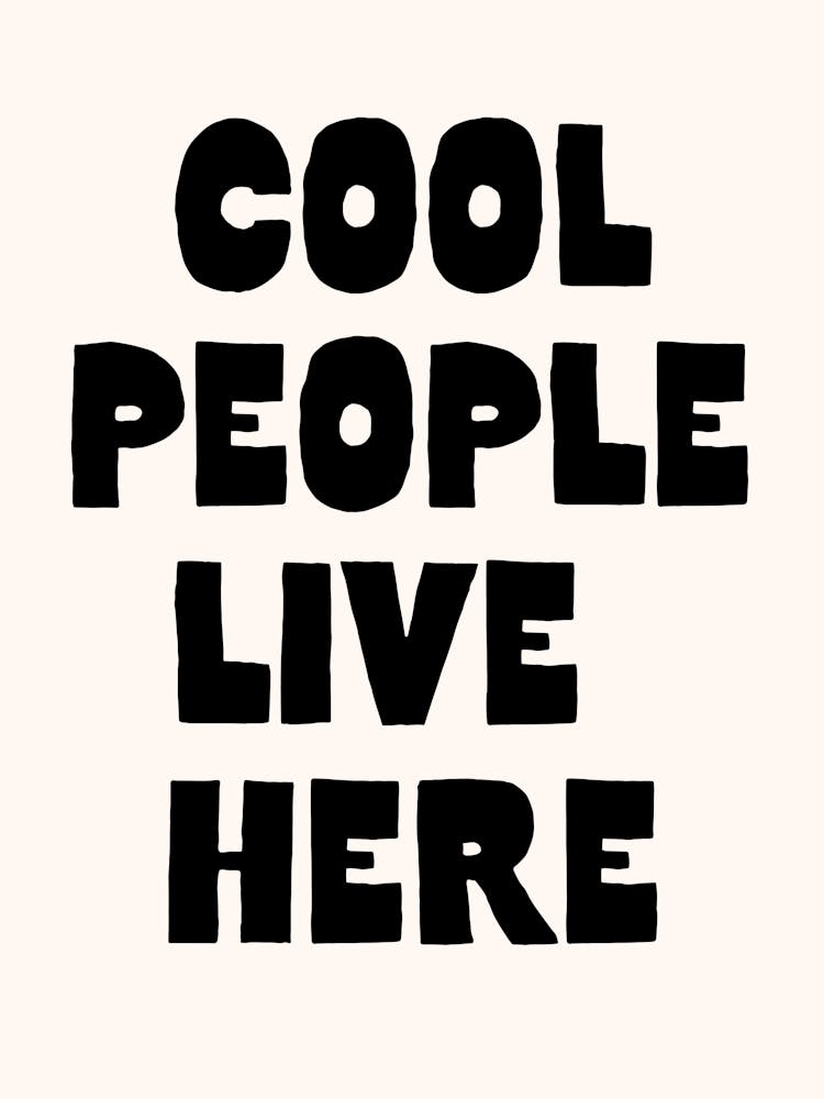 Cool People Live Here
