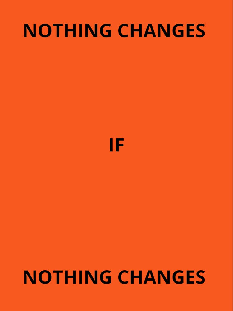 Nothing Changes If