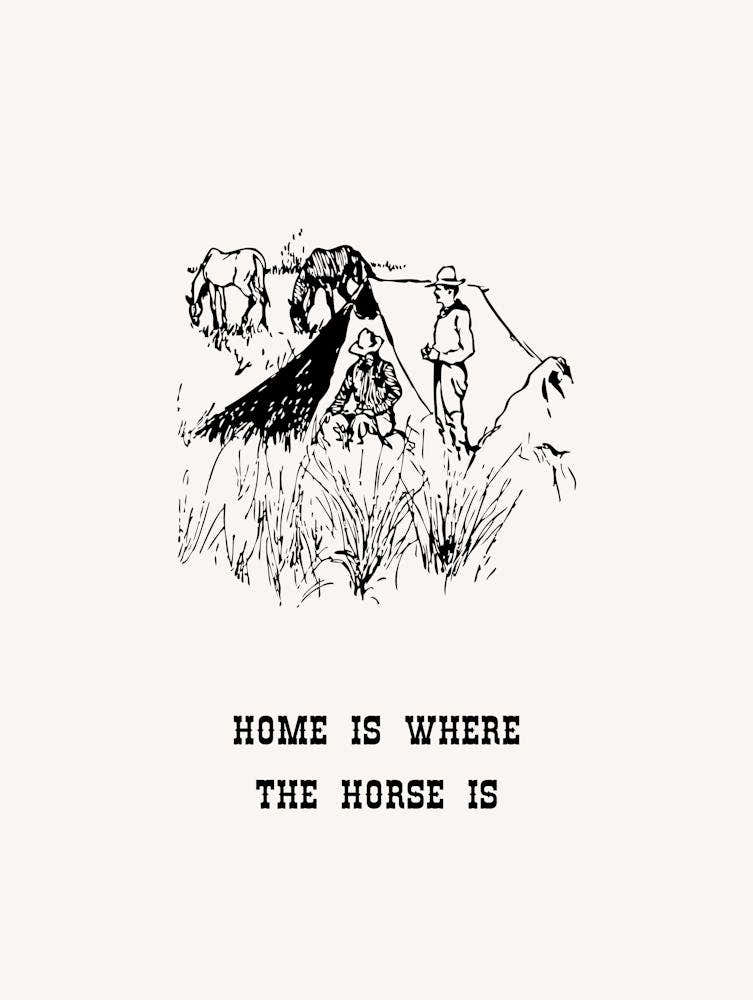 Home Is Where The Horse Is