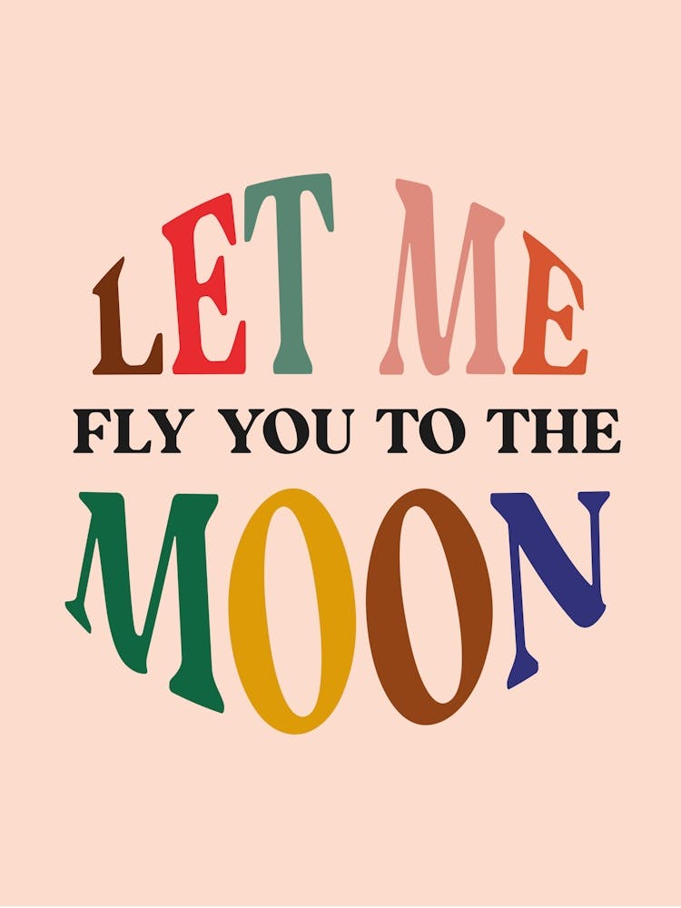 Let Me Fly You To The Moon Beige