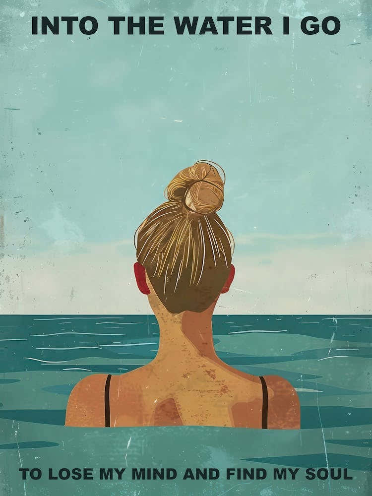 Into The Water I Go Blond Girl For Her Illustration Summer Quote