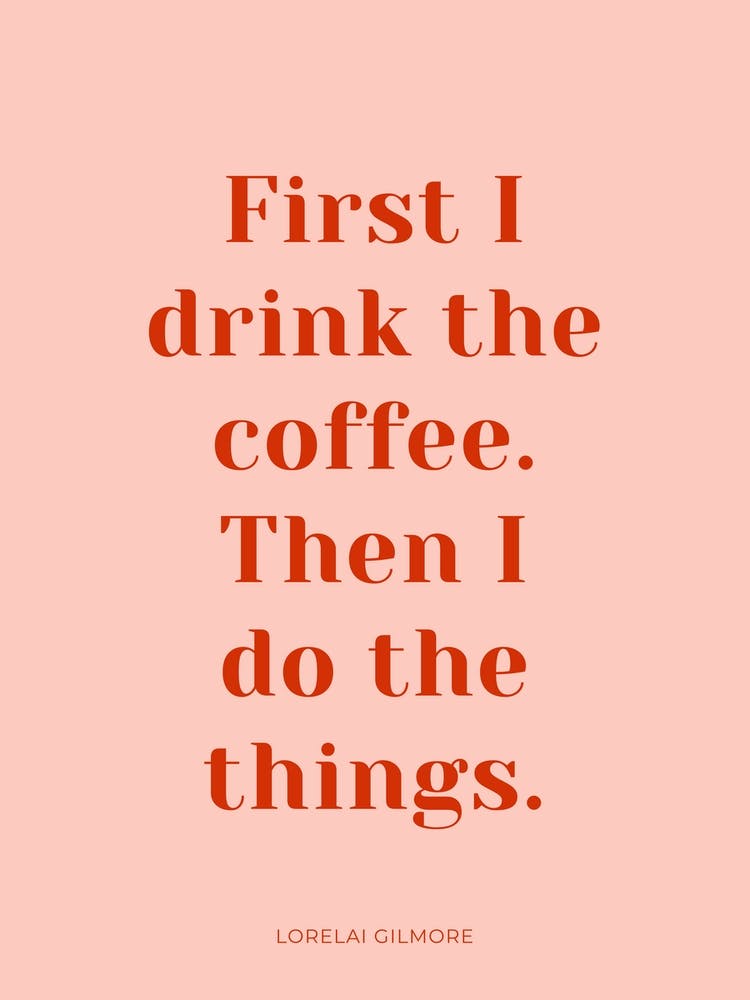 First Coffee Gilmore Girls Quote Pink