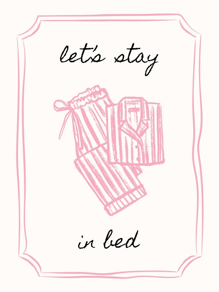 Let'S Stay In Bed Pink Pijamas Poster