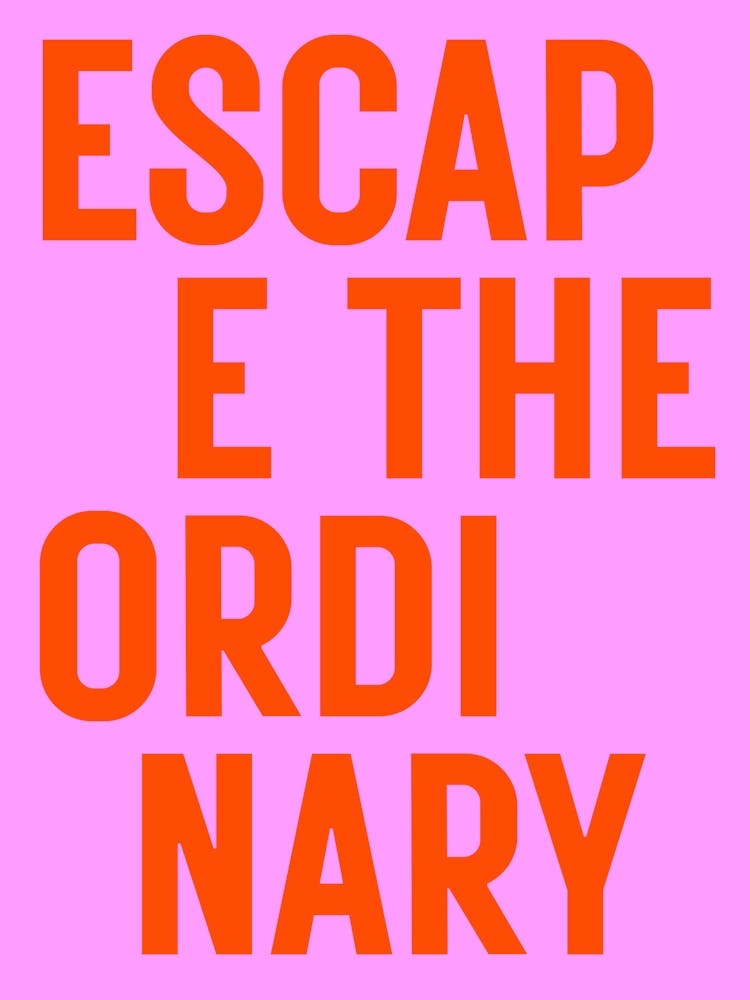 Escape the ordinary - pink/orange