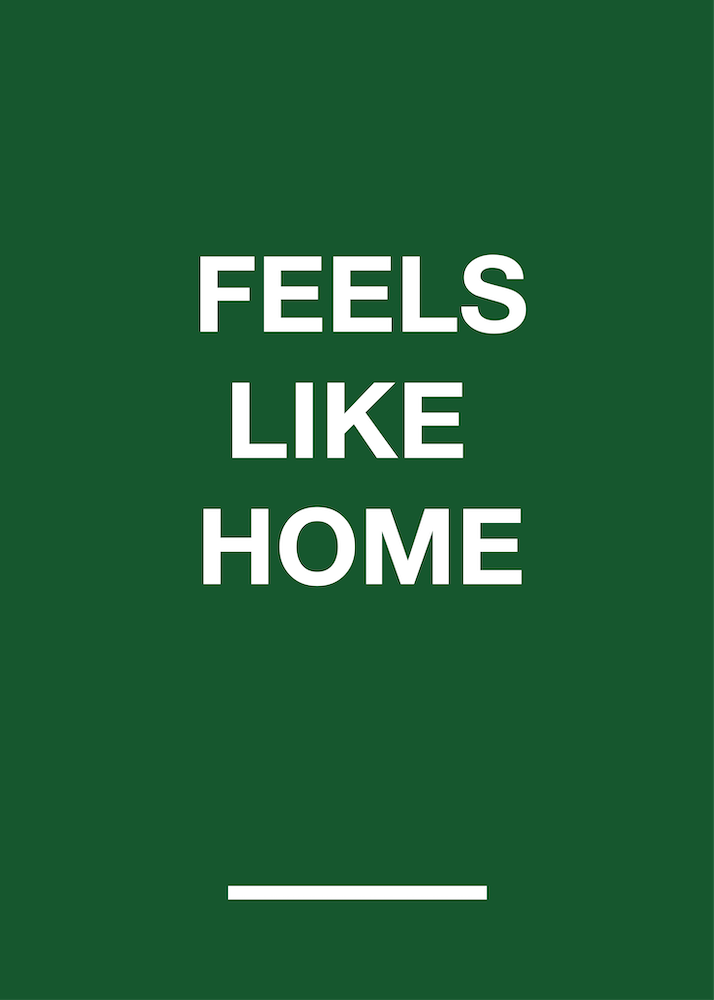 Feels Like Home Green